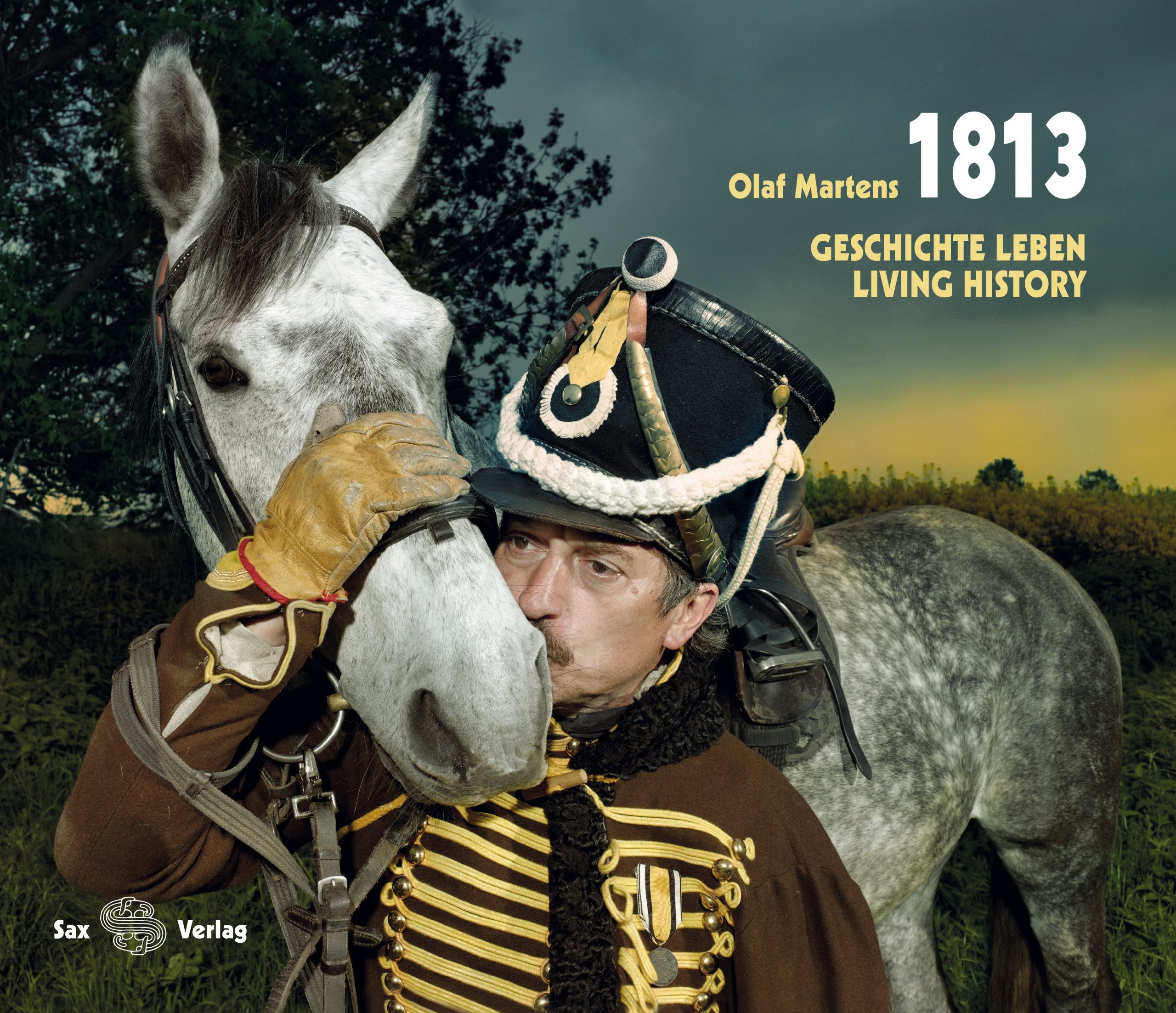 1813: Geschichte leben. Living history Travel