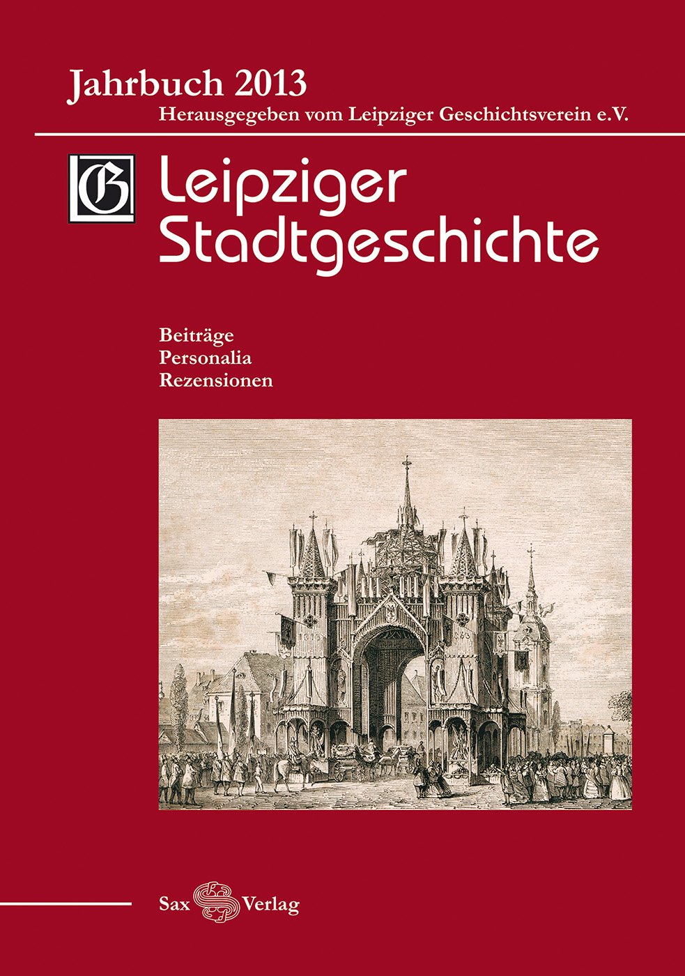 Leipziger Stadtgeschichte: Jahrbuch 2013 Politics & History