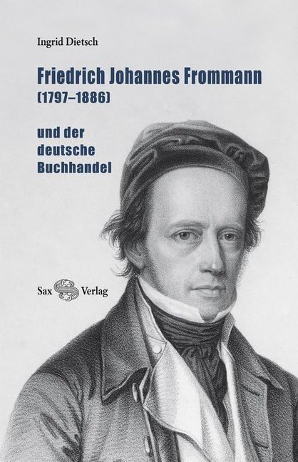 Friedrich Johannes Frommann (1797–1886): und der deutsche Buchhandel Law