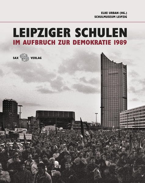 Leipziger Schulen im Aufbruch zur Demokratie 1989 Education & Training