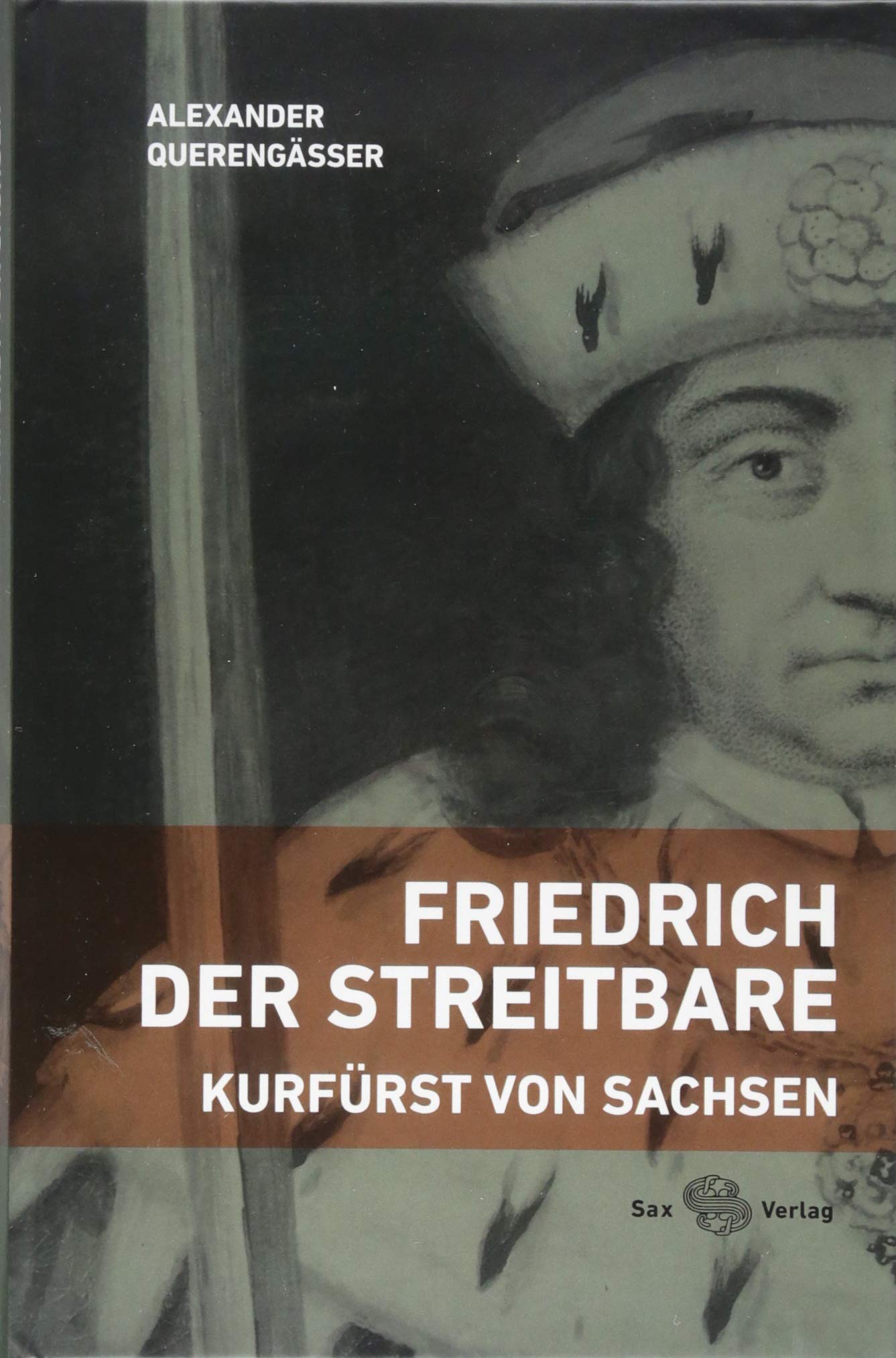 Friedrich der Streitbare: Kurfürst von Sachsen General education