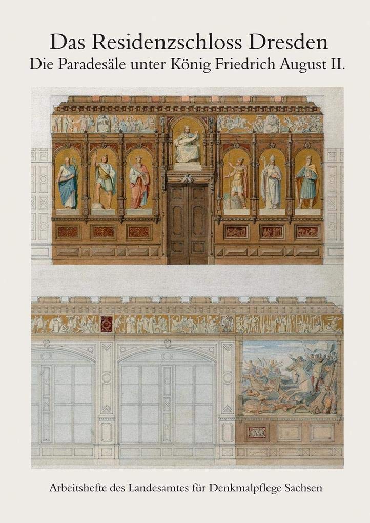 Das Residenzschloss Dresden: Die Paradesäle unter König Friedrich August II. Architecture