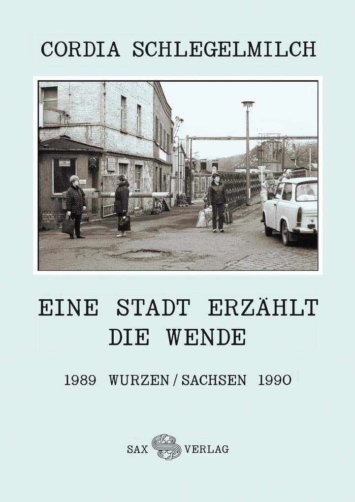 Eine Stadt erzählt die Wende Social Sciences