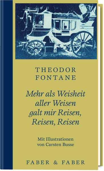 Mehr als Weisheit aller Weisen galt mir Reisen, Reisen, Reisen (Limitierte Vorzugsausgabe in Halbleder im Schmuckschuber) Classics