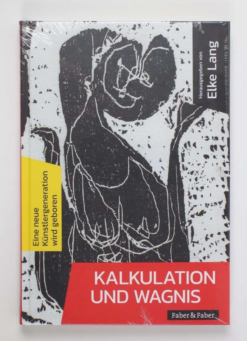 Kalkulation und Wagnis. Eine Neue Künstlergeneration wird geboren. Art & Literature