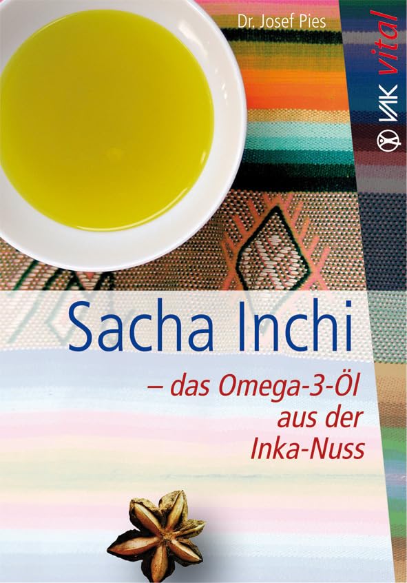 Sacha Inchi – das Omega-3-Öl aus der Inka-Nuss (vak vital) Health, Nutrition & Fitness