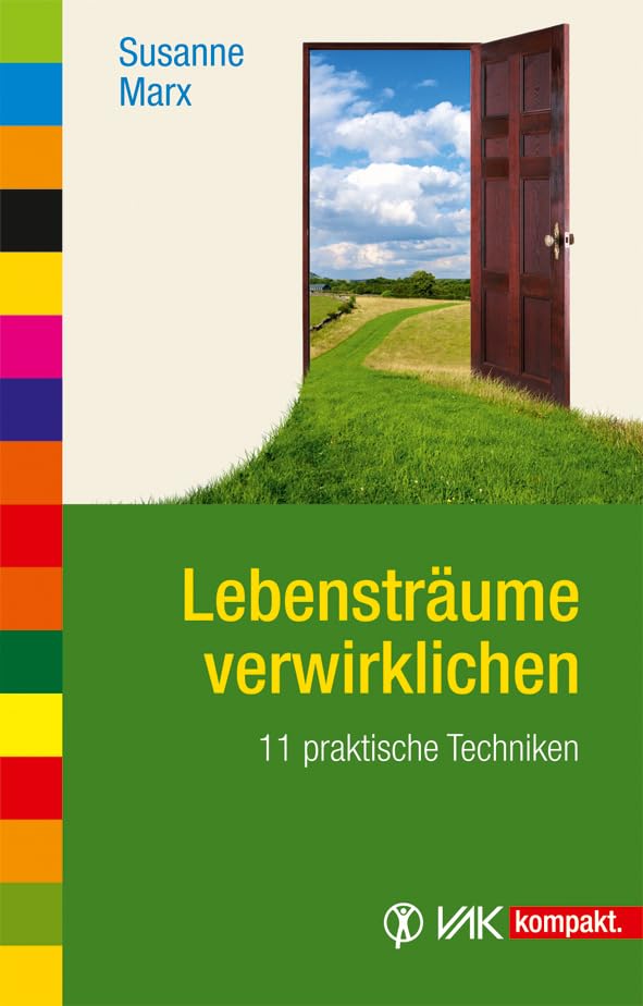 Lebensträume verwirklichen: 11 praktische Techniken (vak kompakt) Lifestyle