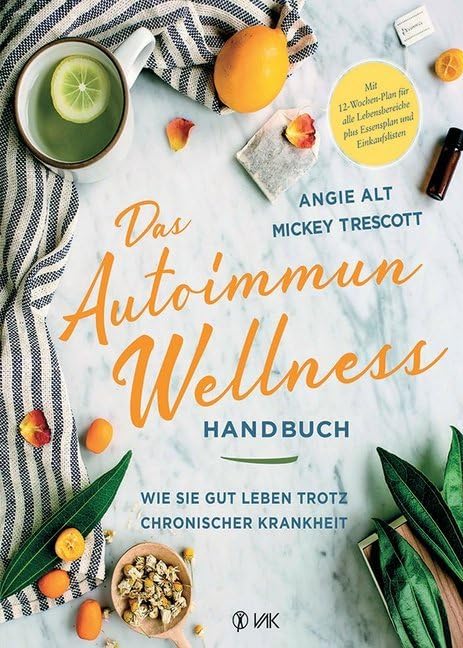 Das Autoimmun-Wellness-Handbuch Health, Nutrition & Fitness