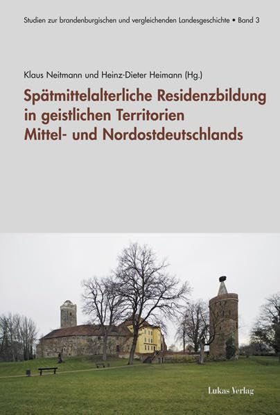 Spätmittelalterliche Residenzbildung in geistlichen Territorien Mittel- und Nordostdeutschlands Film, Art & Culture
