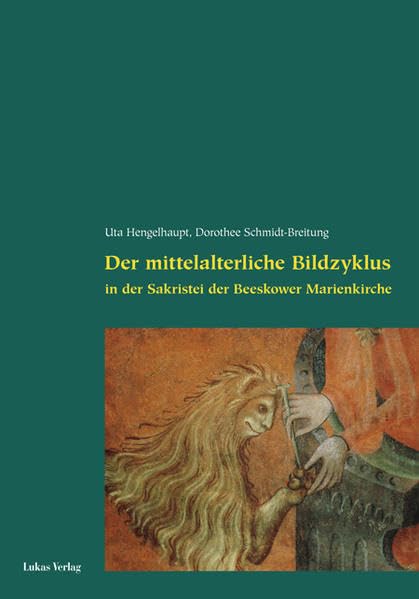 Der mittelalterliche Bildzyklus in der Sakristei der Beeskower Marienkirche Architecture