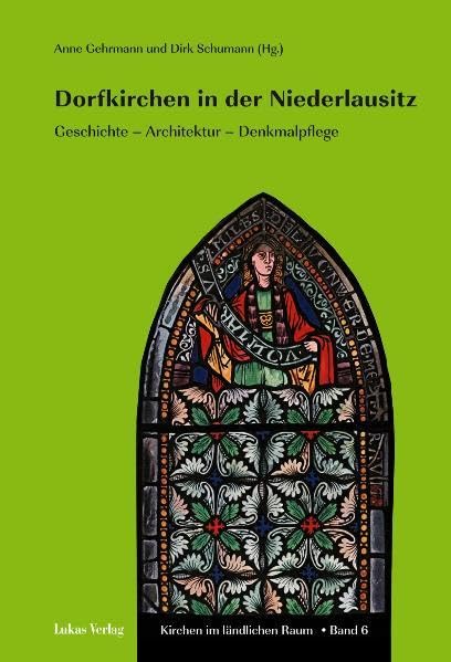 Dorfkirchen in der Niederlausitz: Geschichte - Architektur - Denkmalpflege (Kirchen im ländlichen Raum) Architecture