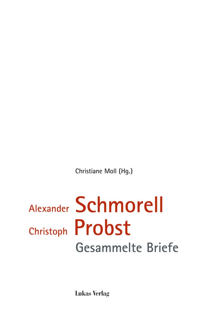 Alexander Schmorell - Christoph Probst Essays & Short Stories