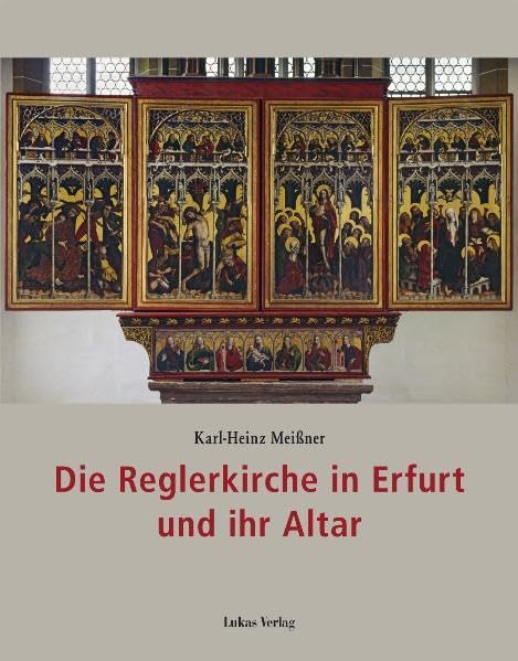 Die Reglerkirche in Erfurt und ihr Altar Architecture