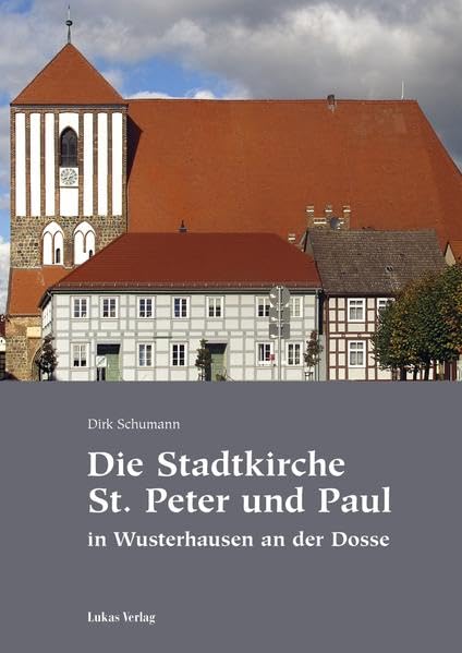 Die Stadtkirche St. Peter und Paul in Wusterhausen an der Dosse Architecture