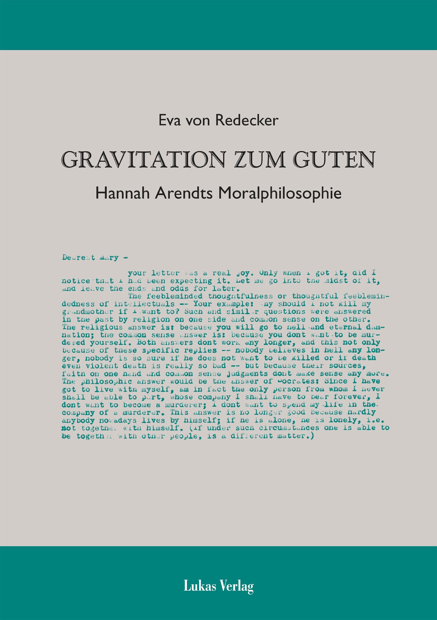 Gravitation zum Guten: Hannah Arendts Moralphilosophie Philosophy