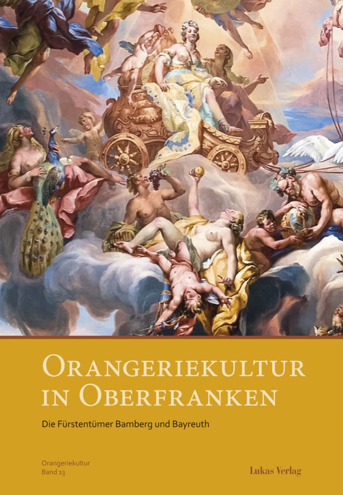 Orangeriekultur in Oberfranken Politics & History
