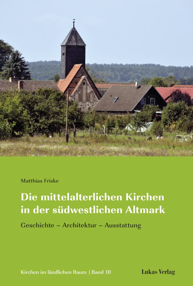 Die mittelalterlichen Kirchen in der südwestlichen Altmark Architecture