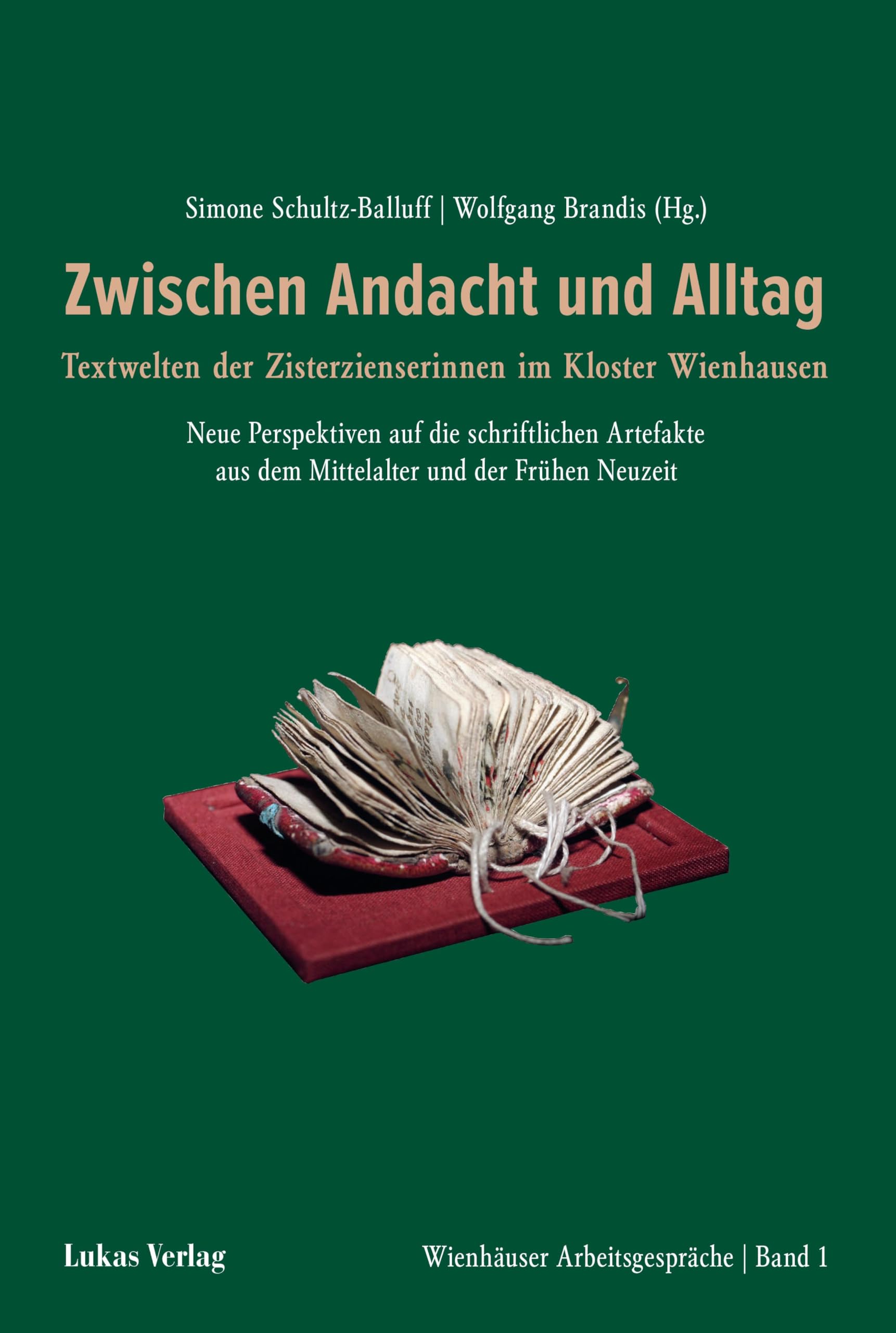 Wienhäuser Arbeitsgespräche / Zwischen Andacht und Alltag: Textwelten der Zisterzienserinnen im Kloster Wienhausen. Neue Perspektiven auf die ... aus dem Mittelalter und der Frühen Neuzeit Film, Art & Culture
