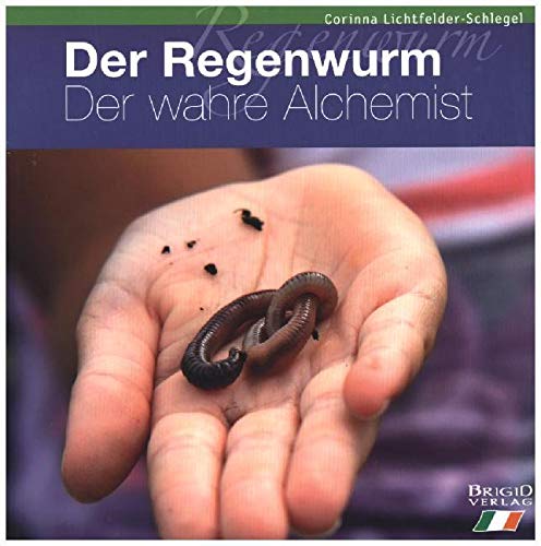 Der Regenwurm: der wahre Alchemist Garden & Plants