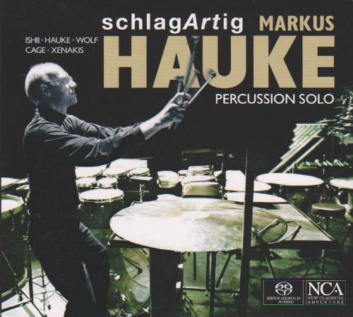 Markus Hauke - schlagArtig: Percussion Solo. Werke von Ishii, Hauke, Wolf, Cage und Xenakis Sheet Music