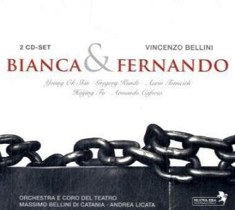Bellini - Bianca & Fernando: Melodramma in due atti di Domenico Gilardoniriveduto da Felice Romani. Mit Young Ok Shin, Gregory Kunde, Aurio Tomicich u. a. Sheet Music
