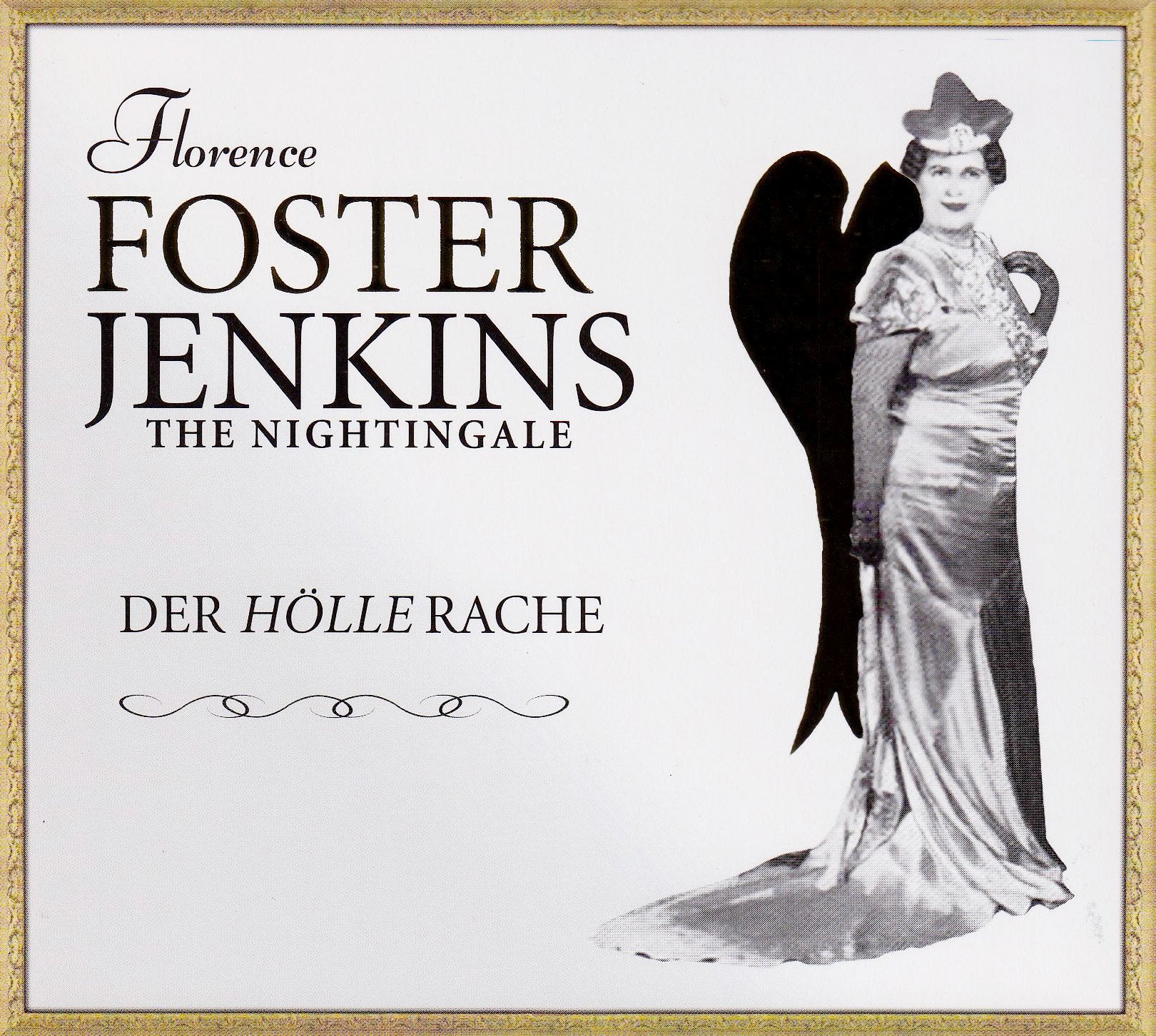 Florence Foster Jenkins - Der Hölle Rache, 1 Audio-CD: The Nightingale Arts & Music