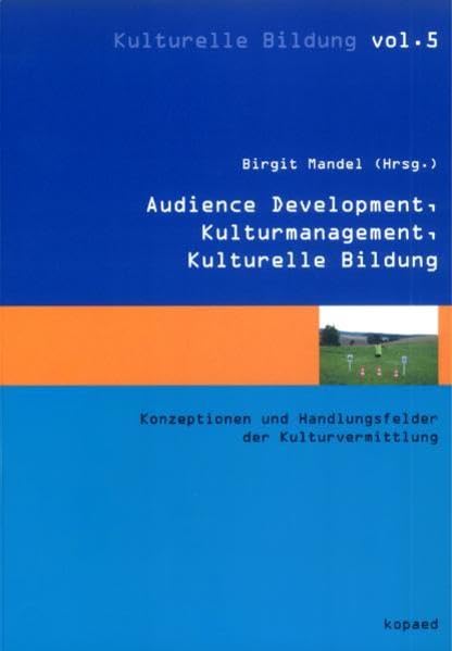 Audience Development, Kulturmanagement, Kulturelle Bildung Film, Art & Culture