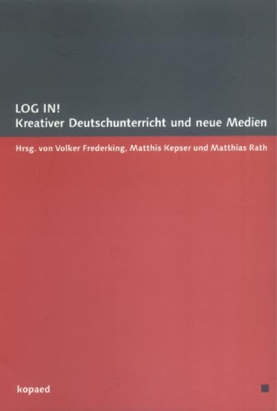 Log in! Kreativer Deutschunterricht und Neue Medien Study Guides