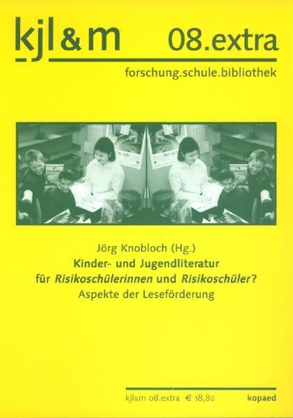 Kinder- und Jugendliteratur für Risikoschüler?: Aspekte der Leseförderung (kjl&m 08.extra) Contemporary literature