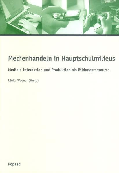 Medienhandeln in Hauptschulmilieus Law