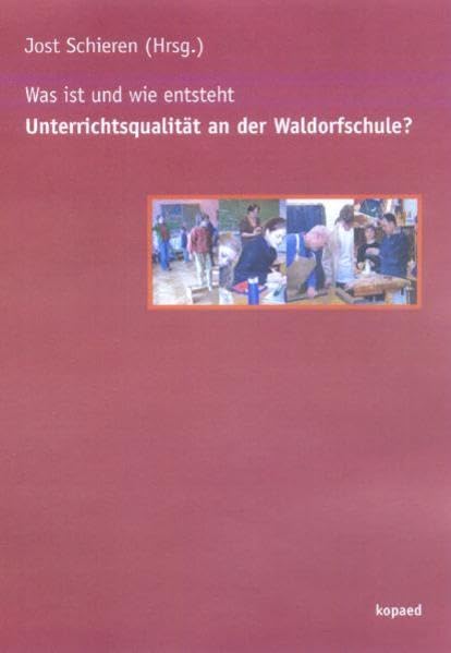 Was ist und wie entsteht: Unterrichtsqualität an der Waldorfschule? Children's books