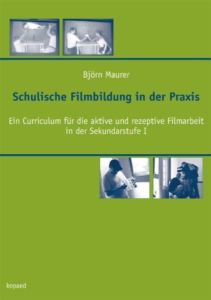 Schulische Filmbildung in der Praxis: Ein Curriculum für die aktive und rezeptive Filmarbeit in der Sekundarstufe I Politics & History