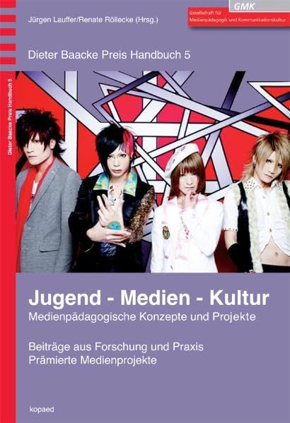 Jugend - Medien - Kultur: Medienpädagogische Konzepte und Projekte (Dieter Baacke Preis Handbuch) Law