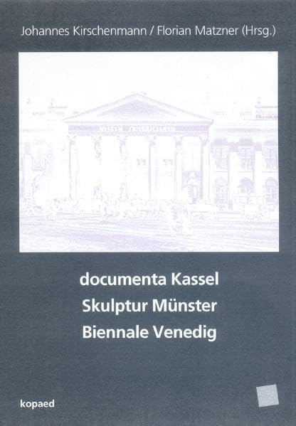 documenta Kassel, Skulptur Münster, Biennale Venedig Film, Art & Culture