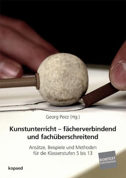 Kunstunterricht – fächerverbindend und fachüberschreitend book