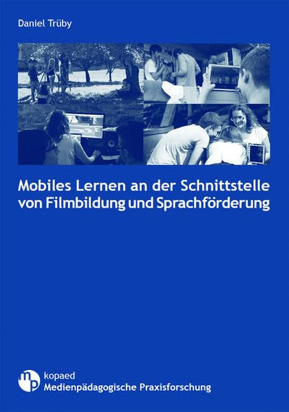 Mobiles Lernen an der Schnittstelle von Filmbildung und Sprachförderung Law