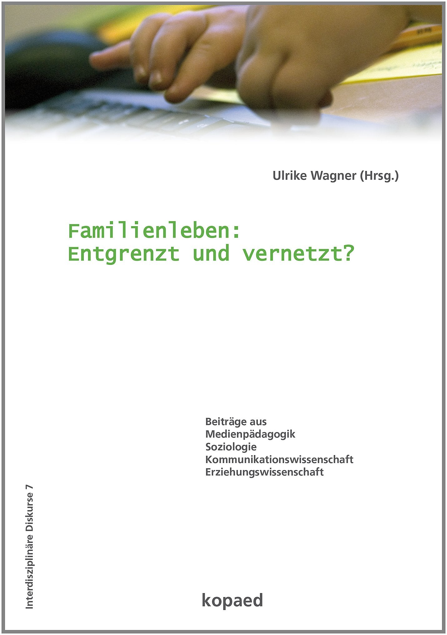 Familienleben: Entgrenzt und vernetzt? Law