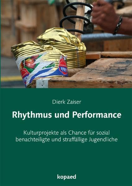 Rhythmus und Performance: Kulturprojekte als Chance für sozial benachteiligte und straffällige Jugendliche Film, Art & Culture
