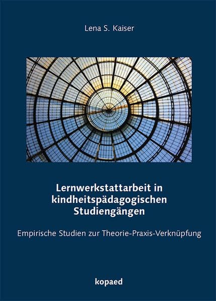 Lernwerkstattarbeit in kindheitspädagogischen Studiengängen General education