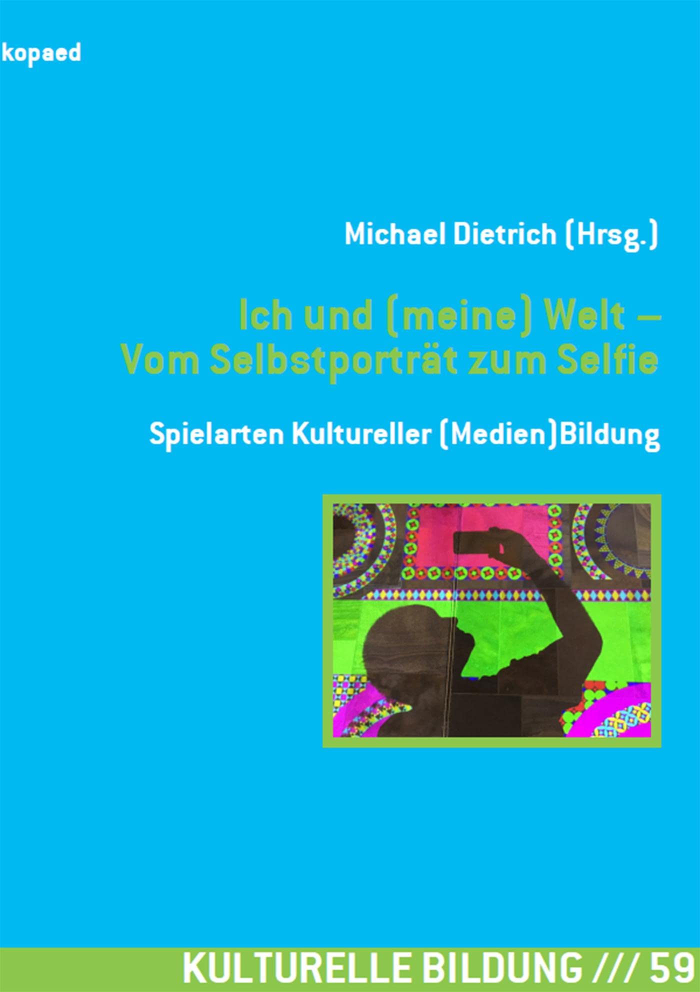 Ich und (meine) Welt – Vom Selbstporträt zum Selfie Law