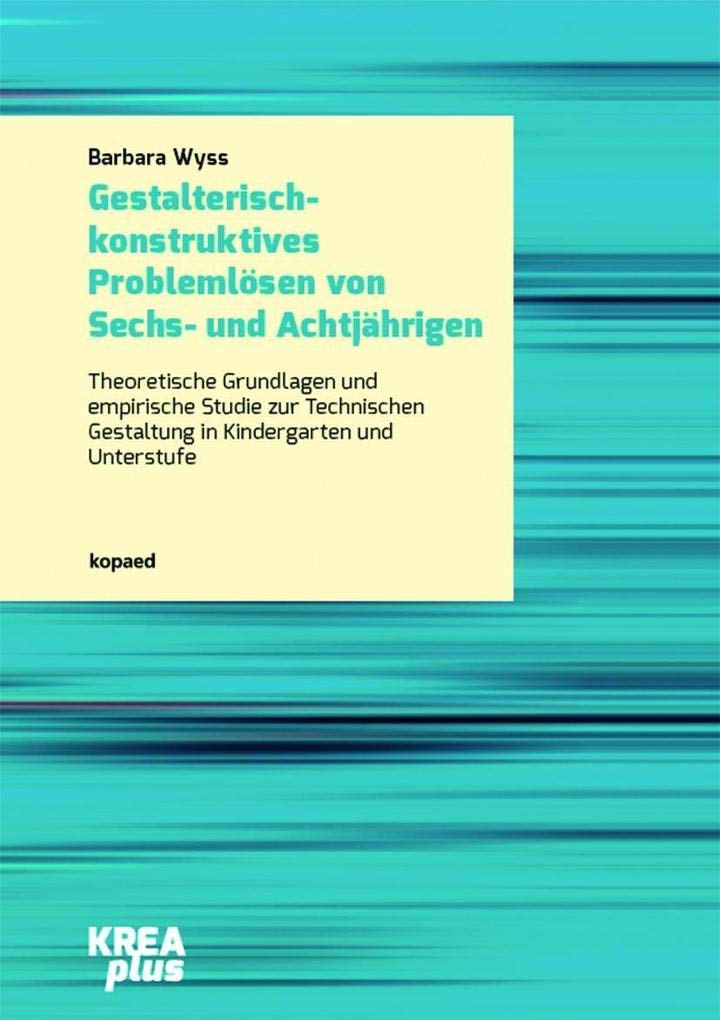 Gestalterisch-konstruktives Problemlösen von Sechs- und Achtjährigen Children's books