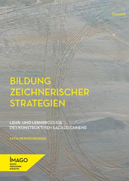 Bildung zeichnerischer Strategien: Lehr- und Lernprozesse des konstruktiven Sachzeichnens (IMAGO: Kunst.Pädagogik.Didaktik) Children's books
