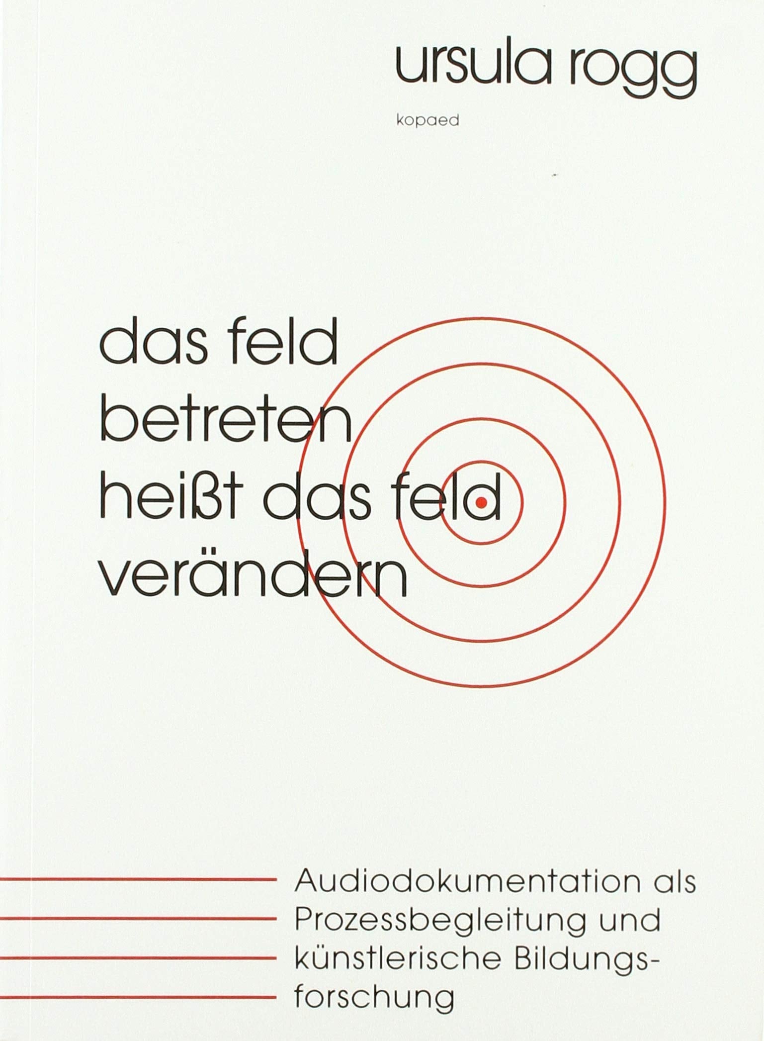 Das Feld betreten heißt das Feld verändern Children's books