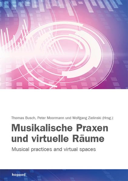 Musikalische Praxen und virtuelle Räume book