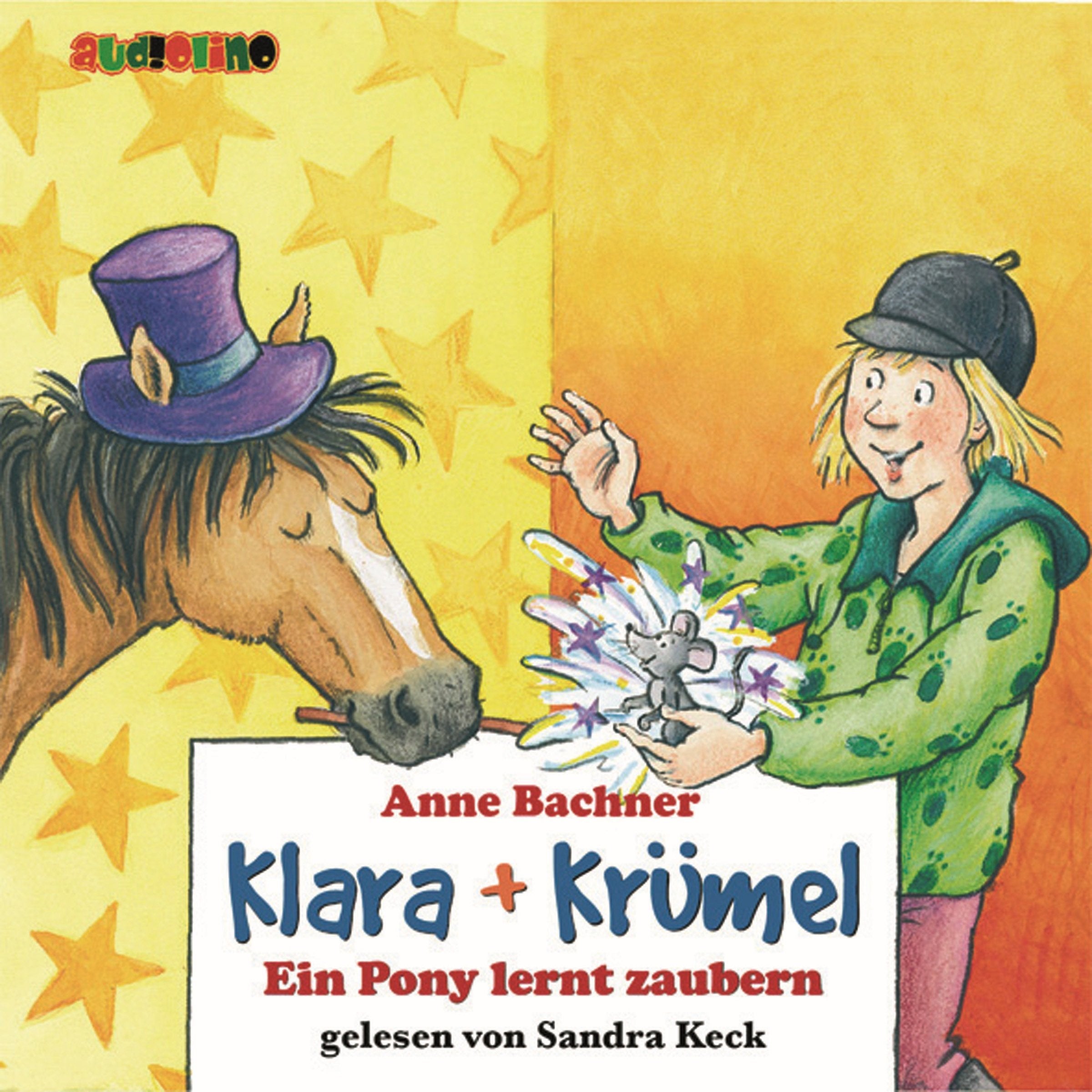Bachner, Anne: Klara + Krümel . Ein Pony lernt zaubern, 2 Audio-CDs Children & Young People
