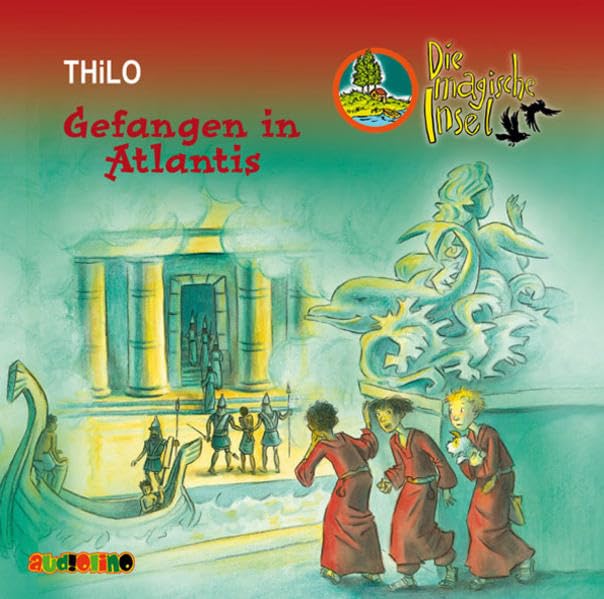 Thilo, Bd.10 : Gefangen in Atlantis, 2 Audio-CDs (Die magische Insel) Novels & Short Stories
