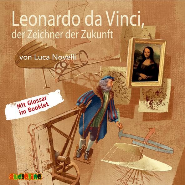Leonardo da Vinci, der Zeichner der Zukunft: Geniale Denker und Erfinder Non-fiction