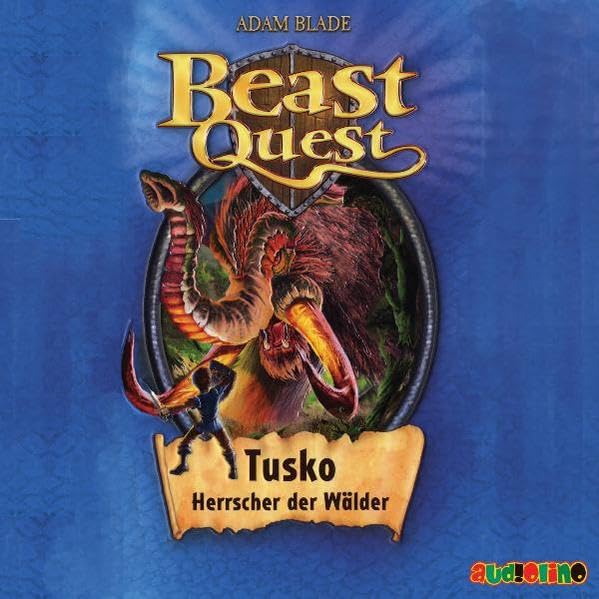 Beast Quest - Tusko, Herrscher der Wälder: Band 17 Novels & Short Stories