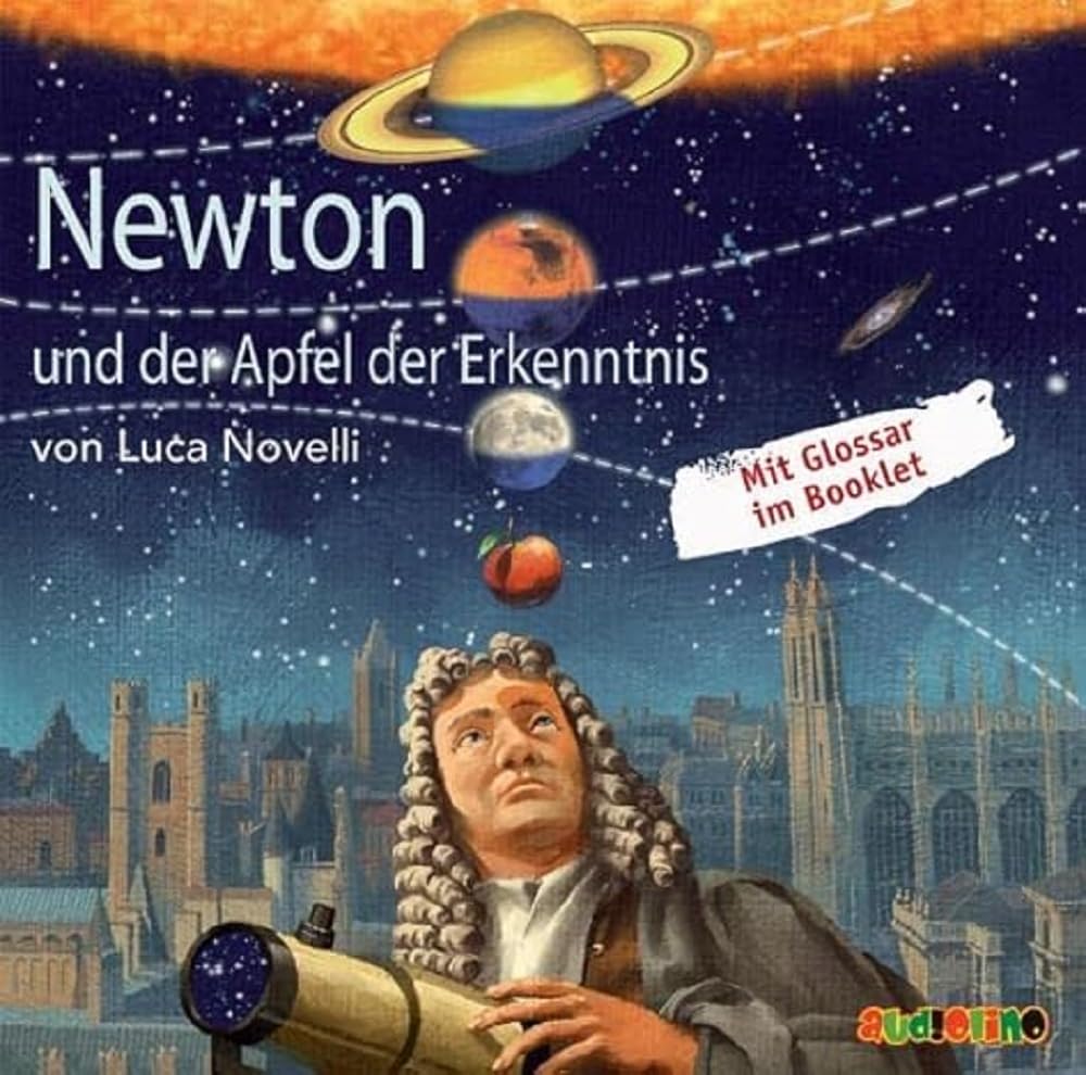 Newton und der Apfel der Erkenntnis: Geniale Denker und Erfinder Novels & Short Stories