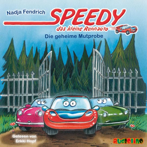 Speedy, das kleine Rennauto: Die geheime Mutprobe Novels & Short Stories